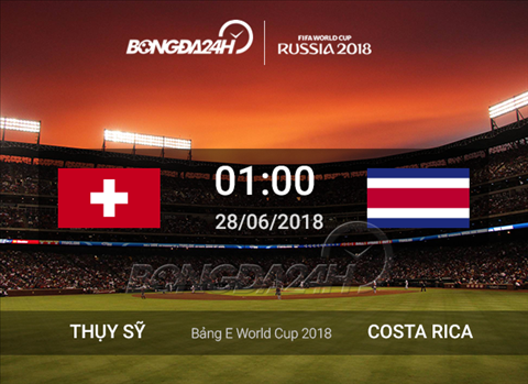 Kết quả Thụy Sỹ vs Costa Rica trận đấu bảng E World Cup 2018