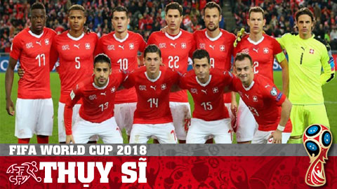 Lịch thi đấu World Cup 2018 của Thụy Sỹ, LTĐ World Cup Thụy Sỹ hình ảnh