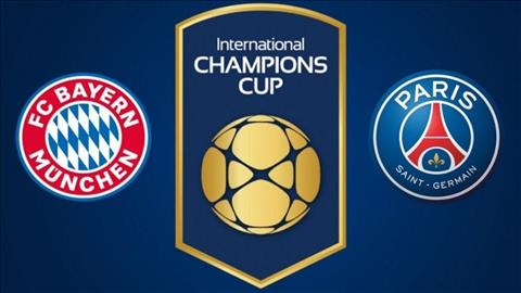 Nhận định Bayern Munich vs PSG 21h05 ngày 21/7 (ICC 2018)