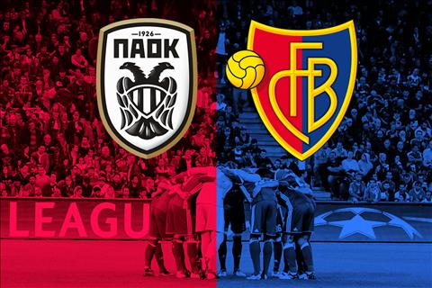 Nhận định PAOK vs Basel 0h30 ngày 25/7 (Champions League 2018/19)