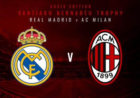 Nhận định Real Madrid vs AC Milan 02h00 ngày 12/8 (Giao hữu CLB hè 2018) 88gobet
