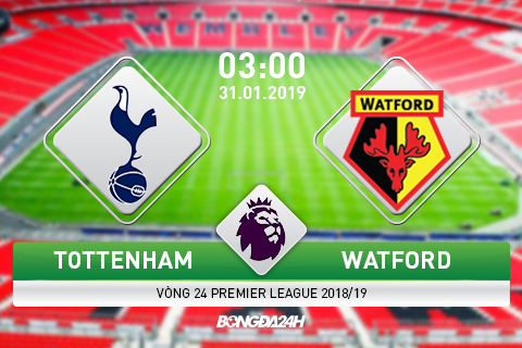 Nhận định Tottenham vs Watford (3h00 ngày 31/1): Sống sao khi không có Harry Kane?