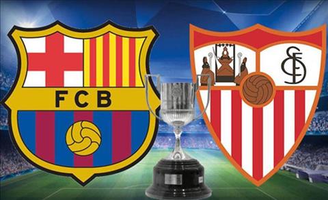 Barcelona vs Sevilla cup nha vua preview