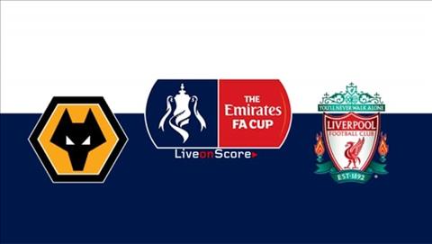 Wolves vs Liverpool 2h45 ngày 81 (FA Cup 201819) hình ảnh