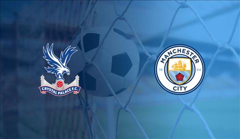 Nhận định Crystal Palace vs Man City (23h30 ngày 19/10): Nhà vua tỉnh giấc!