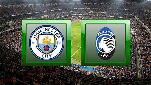 Trực tiếp bóng đá Man City vs Atalanta Cúp C1/Champions League ở đâu ?