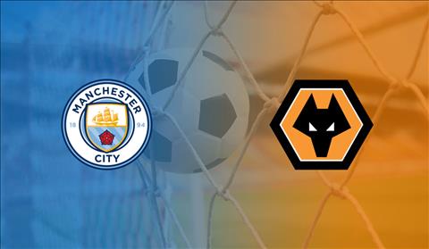 Trực tiếp bóng đá Man City vs Wolves link xem Premier League hôm nay  ở đâu ?