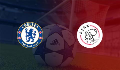 Trực tiếp bóng đá hôm nay Chelsea vs Ajax Cúp C1 ở đâu ?
