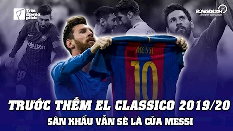 VIDEO: Trước thềm El Clasico: Sân khấu vẫn là của Messi