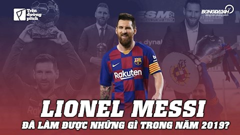 VIDEO: LIONEL MESSI đã làm được gì trong năm 2019? - Người khiến cho từ ngoài trái đất trở nên tầm thường