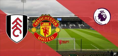 Kết quả Fulham vs MU trận đấu vòng 26 Premier League 2018/19