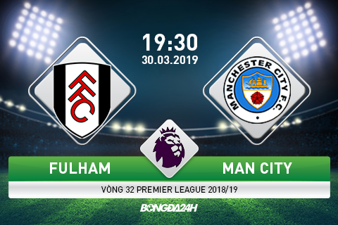 Nhận định Fulham vs Man City (19h30 ngày 303) hình ảnh