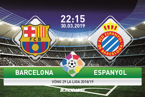 Kết quả Barca vs Espanyol trận đấu vòng 29 La Liga 2018/19