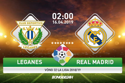 Nhận định Leganes vs Real Madrid (2h00 164) Chứng minh giá trị hình ảnh