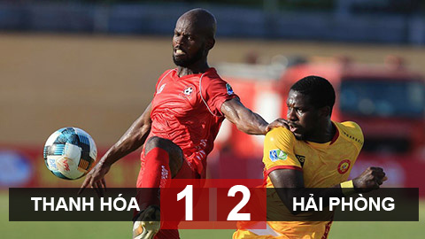 Thanh Hóa 1-2 Hải Phòng: Mất người + kém may, đội bóng xứ Thanh ngậm ngùi chia tay cúp quốc gia 2019