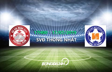 Xem trực tiếp TPHCM vs Đà Nẵng vòng 16 V-League 2019 ở đâu ?