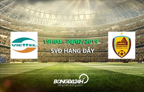 Xem trực tiếp Viettel vs Quảng Nam vòng 18 V-League 2019 ở đâu