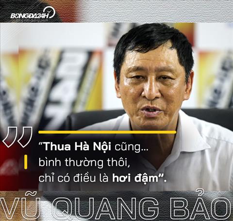 Phat bieu gay tranh cai cua HLV Vu Quang Bao sau tran thua Ha Noi.