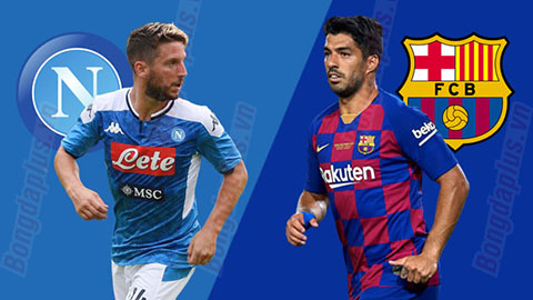 Napoli 1-2 Barca (KT): Cựu binh lên tiếng, Blaugrana thắng nhọc