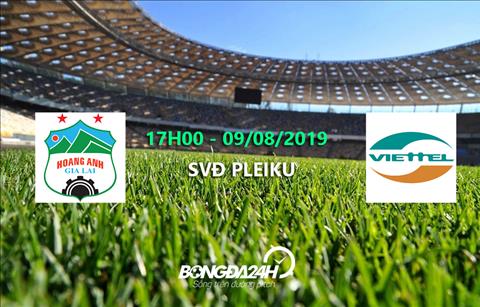Trực tiếp bóng đá HAGL vs Viettel vòng 20 V-League 2019 chiếu ở đâu ?