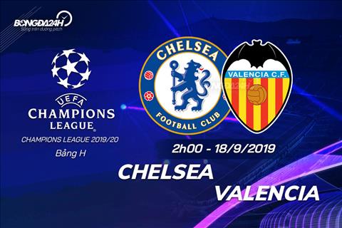 Chelsea vs Valencia vong bang Champions League 2019/20