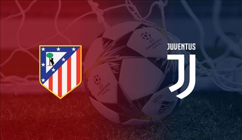 Trực tiếp bóng đá Atletico vs Juventus link xem cúp C1/Champions League ở đâu ?