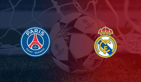 Trực tiếp bóng đá PSG vs Real Madrid link xem Cúp C1 đêm nay ở kênh sóng nào ?