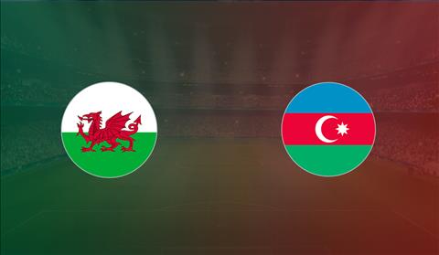 Wales vs Azerbaijan 1h45 ngày 79 Vòng loại Euro 2020 hình ảnh