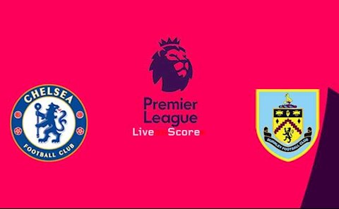 Chelsea 3-0 Burnley: Thắng đơn giản, The Blues vững vàng trong Top 4