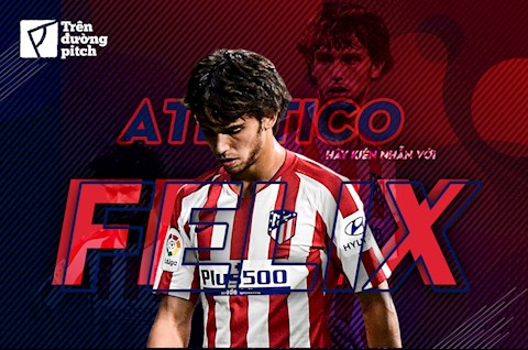 Atletico Madrid hãy kiên nhẫn với Joao Felix