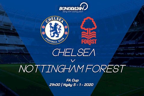 Chelsea 2-0 Nottingham: Thắng dễ đội hạng nhất, The Blues vào vòng 4 FA Cup 2019/20