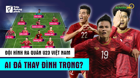 VIDEO: Nhận định SIÊU Đội hình U23 Việt Nam đối đầu U23 UAE - Ai sẽ thay thế Đình Trọng?
