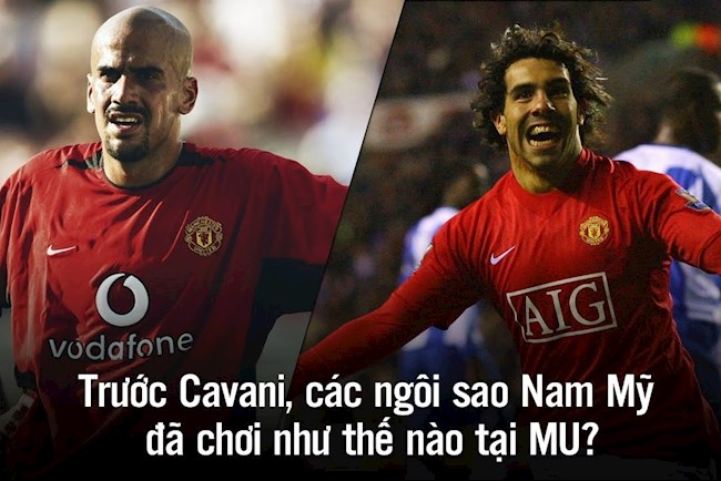 Những ngôi sao Nam Mỹ ở MU: Edinson Cavani sẽ theo con đường của ai?