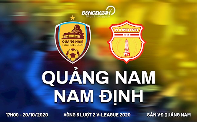 Truc tiep bong da Quang Nam vs Nam Dinh luot 3 nhom B V-League 2020 luc 17h00 ngay hom nay 20/10