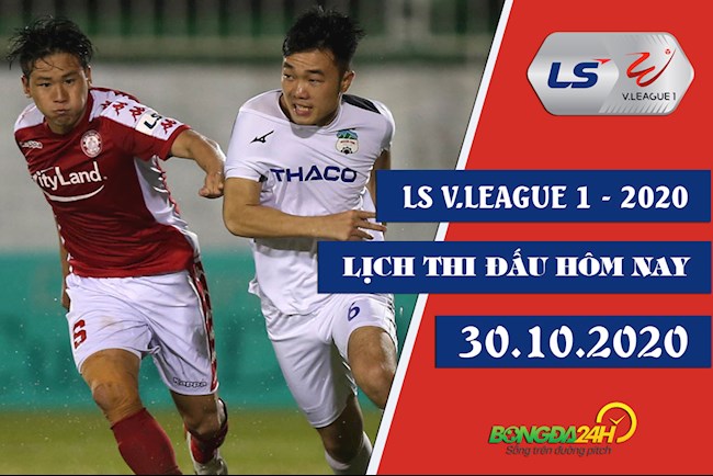 lịch bóng đá việt nam 2020 Lịch thi đấu bóng đá Việt Nam V.League 2020 hôm nay 30/10