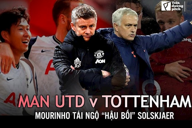 Nhận định Man Utd vs Tottenham: Mourinho tái ngộ hậu bối Solskjaer