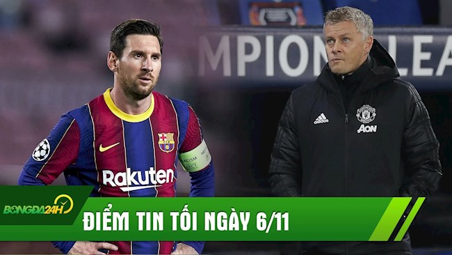 ĐIỂM TIN TỐI 6/11: Messi gửi tối hậu thư cho Barca; MU quyết định tương lai HLV Solskjaer?