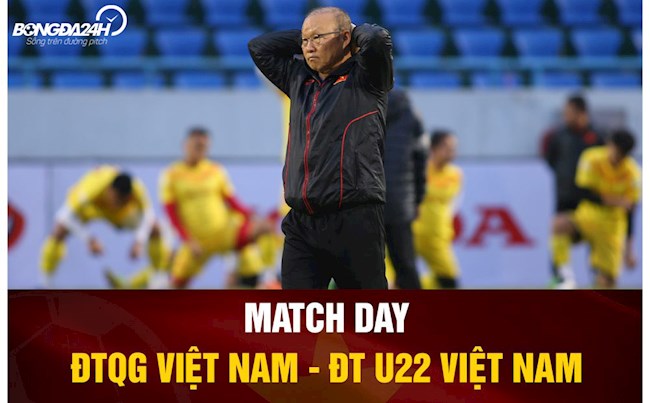 lịch bóng đá u22 việt nam hôm nay Lịch thi đấu ĐTQG Việt Nam vs ĐT U22 Việt Nam chiều này 23/12