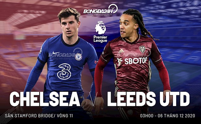 Nhận định Chelsea vs Leeds (03h00 ngày 6/12): Đại tiệc tấn công