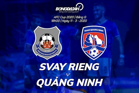 Svay Rieng vs Quảng Ninh 18h00 ngày 113 AFC Cup 2020 hình ảnh