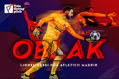 Jan Oblak: Lionel Messi của Atletico Madrid