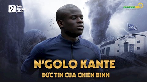 N’golo Kante: Đức tin của chiến binh