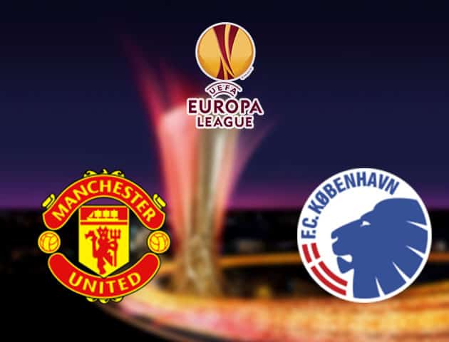 Nhận định MU vs Copenhagen (2h00 ngày 11/8): Quỷ đỏ thị uy sức mạnh