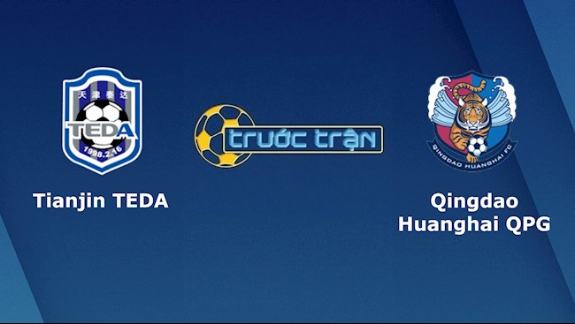 Tianjin Teda vs Qingdao Huanghai 17h00 ngày 228 hình ảnh