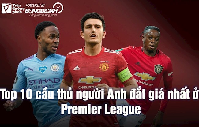 VIDEO: Top 10 cầu thủ người Anh đắt giá nhất ở Premier League: MU áp đảo