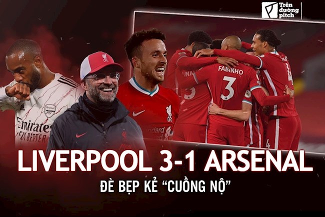 Liverpool 3-1 Arsenal: Đè bẹp kẻ cuồng nộ