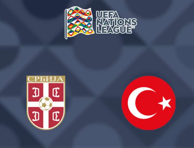 Serbia vs Thổ Nhĩ Kỳ 1h45 ngày 79 Nations League hình ảnh