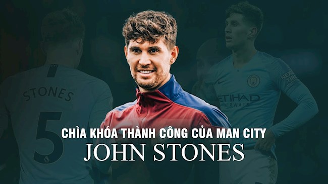 John Stones: Chìa khóa cho mùa giải 2020/21 của Man City
