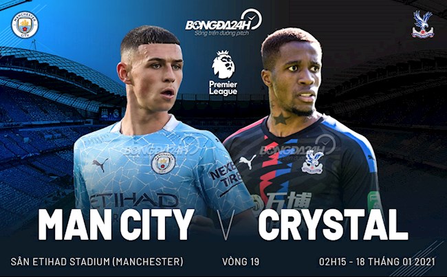 Nhận định Man City vs Crystal Palace (02h15 ngày 18/1): Đại bàng gây bất ngờ?