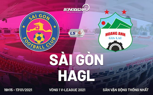 Trực tiếp bóng đá Sài Gòn vs HAGL 19h15 ngày hôm nay 17/1 vòng 1 V-League 2021